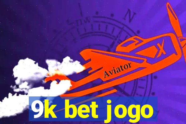 9k bet jogo